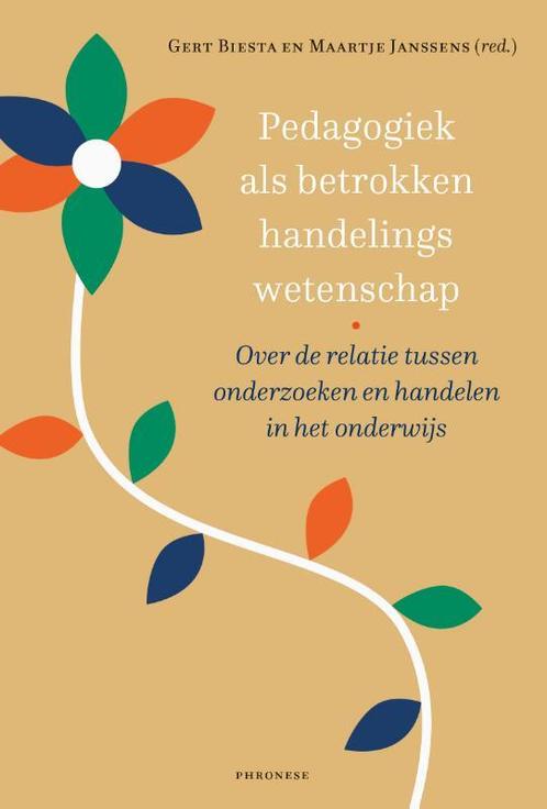 Pedagogiek als betrokken handelingswetenschap 9789490120412, Boeken, Studieboeken en Cursussen, Zo goed als nieuw, Verzenden