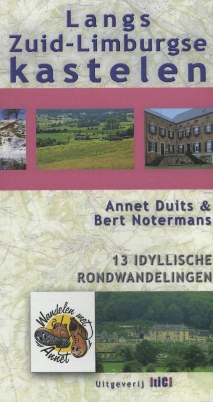 Langs Zuid-Limburgse kastelen 9789078407645 Annet Duits, Boeken, Reisgidsen, Zo goed als nieuw, Verzenden