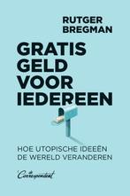 Gratis geld voor iedereen 9789083000787 Rutger Bregman, Verzenden, Gelezen, Rutger Bregman
