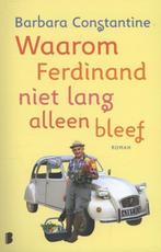 Waarom Ferdinand niet lang alleen bleef 9789022563977, Boeken, Verzenden, Gelezen, Barbara Constantine