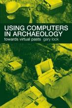 9780415167703 Using Computers in Archaeology | Tweedehands, Verzenden, Zo goed als nieuw, Gary Lock