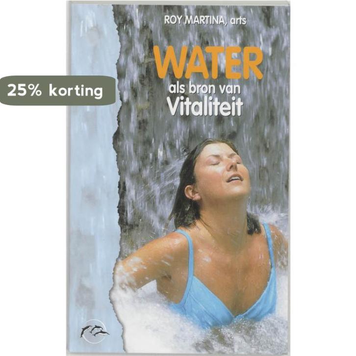 Water als bron van vitaliteit 9789055990993 R. Martina, Boeken, Gezondheid, Dieet en Voeding, Gelezen, Verzenden