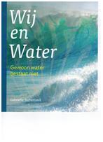 Wij en water 9789082439601 Gabrie¨lle Sutherland, Boeken, Verzenden, Gelezen, Gabrie¨lle Sutherland