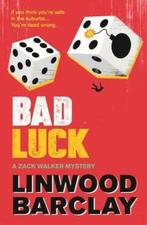 Bad Luck 9780752883151 Linwood Barclay, Boeken, Verzenden, Zo goed als nieuw, Linwood Barclay