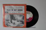 vinyl single 7 inch - Petula Clark - This Is My Song, Cd's en Dvd's, Vinyl Singles, Verzenden, Zo goed als nieuw