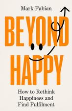 9781835010495 Beyond Happy Mark Fabian, Boeken, Verzenden, Nieuw, Mark Fabian