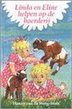 LINDA EN ELINE HELPEN OP DE BOERDERIJ 9789033110719, Boeken, Kinderboeken | Jeugd | 13 jaar en ouder, Verzenden, Gelezen, Hanny van de Steeg-Stolk