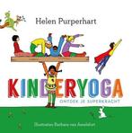 9789020214857 Kinderyoga - Kinderyoga Helen Purperhart, Boeken, Verzenden, Nieuw, Helen Purperhart