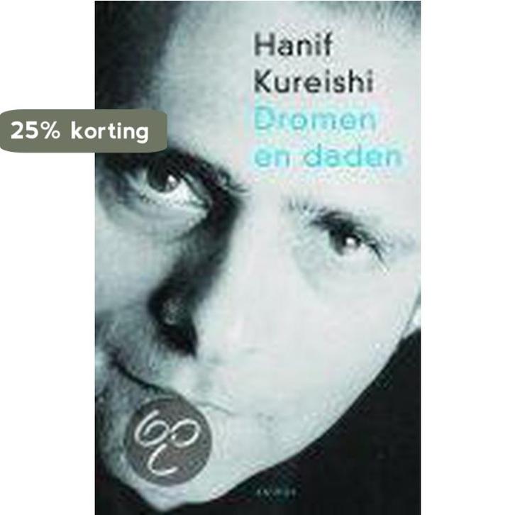 DROMEN EN DADEN 9789041406668 Hanif Kureishi, Boeken, Literatuur, Gelezen, Verzenden