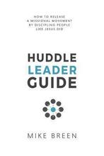 Huddle Leader Guide 9780984664337 Mike Breen, Boeken, Overige Boeken, Gelezen, Mike Breen, Verzenden