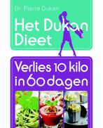 Het Dukan Dieet - Verlies 10 kilo in 60 dagen 9789045206837, Gelezen, Pierre Dukan, Verzenden