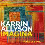 cd - Karrin Allyson - Imagina: Songs Of Brasil, Verzenden, Zo goed als nieuw