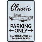 Wandbord -  Parking Only Classic Cars, Nieuw, Ophalen of Verzenden