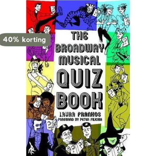 The Broadway Musical Quiz Book 9781423492757 Laura Frankos, Boeken, Taal | Engels, Zo goed als nieuw, Verzenden