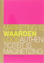 Marketing is waardenloos 9789058710970 Joyce Meuzelaar, Boeken, Verzenden, Gelezen, Joyce Meuzelaar