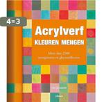 Acrylverf Kleuren Mengen 9789057647581 I. Sidaway, Boeken, Verzenden, Zo goed als nieuw, I. Sidaway