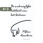 De ondraaglijke lichtheid van het bestaan 9789026327612, Verzenden, Zo goed als nieuw, Milan Kundera