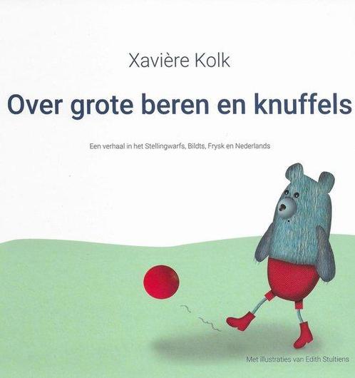Over grote beren en knuffels 9789064661822 Xavière Kolk, Boeken, Kinderboeken | Kleuters, Zo goed als nieuw, Verzenden