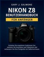 9798274868600 Nikon Z8 Benutzerhandbuch fur Anfaenger, Verzenden, Nieuw, Gary J Salmons