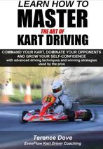 Learn How to Master the Art of Kart Driving - Engelstalig, Verzenden, Zo goed als nieuw, Terence Dove