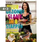 Puur Gezond! Slank In Acht Stappen 9789072219671, Boeken, Verzenden, Gelezen, Karine Hoenderdos