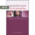 Spiritualiteit werkt in de opvoeding / Spiritualiteit werkt, Boeken, Verzenden, Zo goed als nieuw, Vincent Duindam