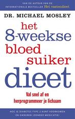 Het 8-weekse bloedsuikerdieet 9789057124969 Michael Mosley, Boeken, Verzenden, Zo goed als nieuw, Michael Mosley