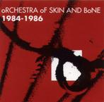 cd - Orchestra Of Skin And Bone - 1984-1986, Verzenden, Zo goed als nieuw