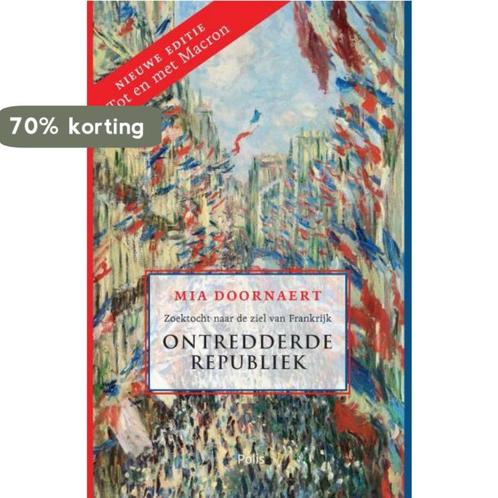 Ontredderde republiek 9789463102896 Mia Doornaert, Boeken, Geschiedenis | Wereld, Zo goed als nieuw, Verzenden