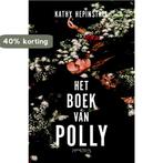 Het boek van Polly 9789044630671 Kathy Hepinstall, Boeken, Verzenden, Gelezen, Kathy Hepinstall
