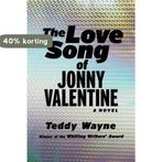 The Love Song of Jonny Valentine 9781476705859 Teddy Wayne, Verzenden, Gelezen, Teddy Wayne