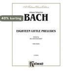 Eighteen Little Preludes 9780769250205 Johann Sebastian Bach, Verzenden, Zo goed als nieuw, Johann Sebastian Bach