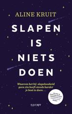9789492798800 Slapen is niets doen Aline Kruit, Verzenden, Nieuw, Aline Kruit