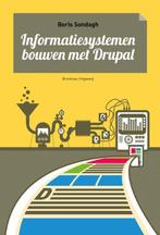 Informatiesystemen bouwen met Drupal 9789057522741, Boeken, Techniek, Zo goed als nieuw, Verzenden