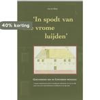 In spodt van alle vrome luijden 9789023236894 G. Kleis, Boeken, Geschiedenis | Stad en Regio, Verzenden, Gelezen, G. Kleis