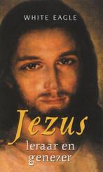 Jezus leraar en genezer - White Eagle - 9789020283853 - Pape, Boeken, Verzenden, Nieuw