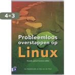 Probleemloos overstappen op Linux 9789012580366, Boeken, Verzenden, Gelezen, J. Stedehouder