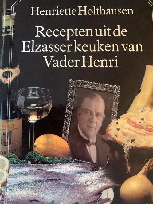 Recepten uit de Elzasser keuken van Vader Henri Holthausen, Boeken, Overige Boeken, Gelezen, Verzenden