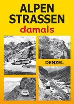 ALPENSTRASSEN damals Ein Bildband mit 353 historischen Fotos, Harald Denzel, Algemeen, Verzenden, Zo goed als nieuw