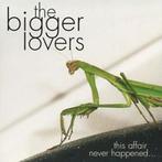 cd - The Bigger Lovers - This Affair Never Happened...., Verzenden, Zo goed als nieuw