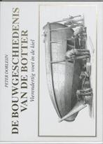 De Bouwgeschiedenis Van De Botter 9789051941722, Boeken, Geschiedenis | Wereld, Gelezen, Peter Dorleijn, Verzenden