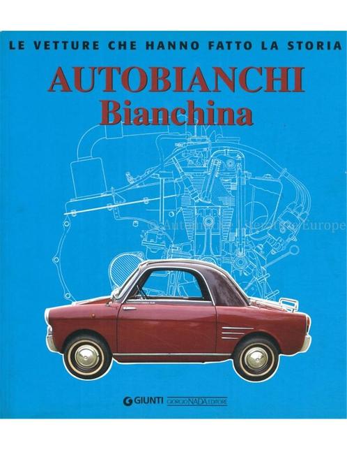 AUTOBIANCHI BIANCHINA, LE VETTURE CHE HANNO LA STORIA, Boeken, Auto's | Boeken