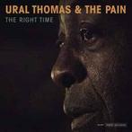 cd - Ural Thomas And The Pain - The Right Time, Verzenden, Nieuw in verpakking