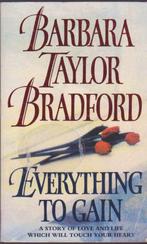 Everything To Gain 9780586217405 Barbara Taylor Bradford, Boeken, Verzenden, Gelezen, Barbara Taylor Bradford