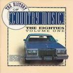 cd - Various - The History Of Country Music: The Eighties..., Cd's en Dvd's, Verzenden, Zo goed als nieuw