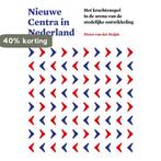 Nieuwe centra in Nederland 9789082302004, Verzenden, Zo goed als nieuw, Pieter Cornelis Maria van der Heijde