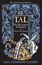 Tal, His Marvelous Adventures with Noom-Zor-Noom, Verzenden, Gelezen, Paul Fenimore Cooper