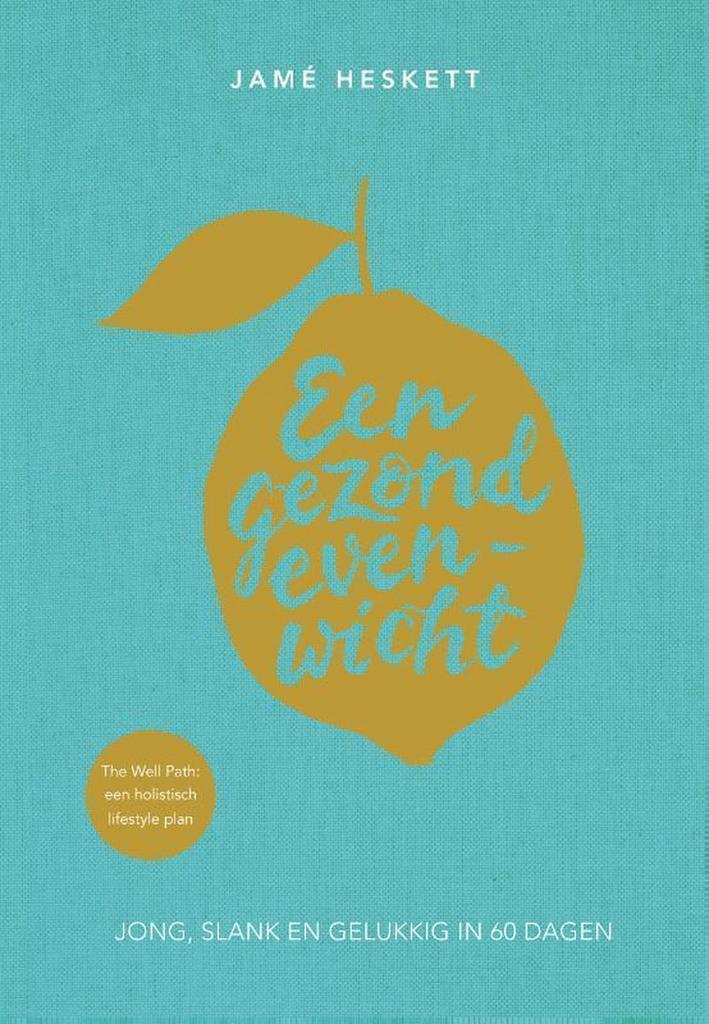Een gezond evenwicht 9789401303378 Jamé Heskett, Boeken, Gezondheid, Dieet en Voeding, Zo goed als nieuw, Verzenden