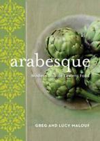 Arabesque: modern middle Eastern food by Greg Malouf, Boeken, Gelezen, Greg Malouf, Lucy Malouf, Verzenden