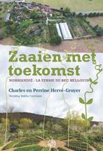 Zaaien met toekomst 9789062240418 Charles Hervé-Gruyer, Verzenden, Zo goed als nieuw, Charles Hervé-Gruyer